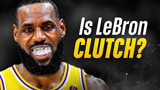 Is LeBron James Clutch [upl. by Eilis540]