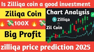 Is Zilliqa coin a good investment  Ziliqa coin 100X big profit  Ziliqa Price prediction 2025 Zil [upl. by Soulier]