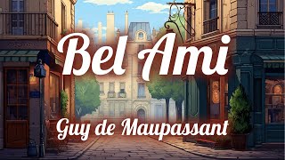 BelAmi  Partie 1  Chapitre 5  Guy de Maupassant [upl. by Anaugahs]