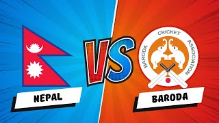 Nepal vs Baroda Cricket LIVE  T20 Friendship Cup India 2024  Cricket LIVE [upl. by Enitsed]