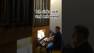 Ich sinke still und anbetend music orgelmusik neuapostolisch organ shortsfeed fyp shortvideo [upl. by Natsirhc]