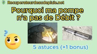 Problème de débit dune pompe à eau  mes 5 1 astuces [upl. by Brentt988]