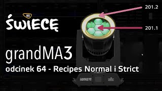 grandMA3 odcinek 64  Recipes Normal i Strict dla wieloczęściowych urządzeń [upl. by Notrem882]