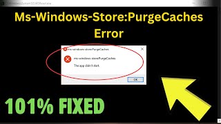 MsWindowsStorePurgeCaches Error  mswindowsstorepurgecaches App didnt Start [upl. by Eatnahc]