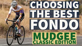 How To Choose A Fondo  Mudgee Classic Edition [upl. by Airdnaxila]