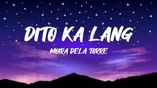 Dito Ko Lang  Moira Dela Torre Lyric Video [upl. by Ahseniuq534]