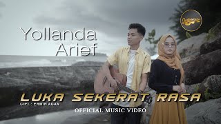 Yollanda amp Arief  Luka Sekerat Rasa Official Music Video  Lagu Pop Melayu [upl. by Aerdua430]