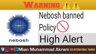 Nebosh Banned 🚫 Policy [upl. by Sitelc]