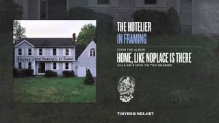 The Hotelier  In Framing [upl. by Leyes]