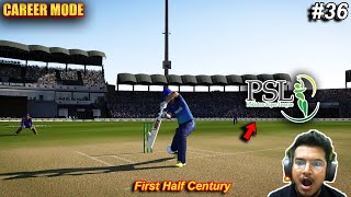 First Half Century in PSL  Career Mode Part 36  CRICKET 24 Gameplay [upl. by Lewej]