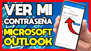 ✅COMO VER MI CONTRASEÑA DE OUTLOOK HOTMAIL DESDE MI MOVIL [upl. by Bettzel]