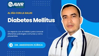 Diabetes Mellitus  Al Día con la Salud [upl. by Perot266]