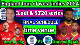 England tour of west indies 2024 3odi amp 5T20 match series schedule time venue time in Eng pak wi [upl. by Enieledam]