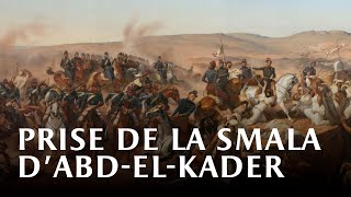 Prise de la Smala dAbdelKader par le duc dAumale [upl. by Claude53]