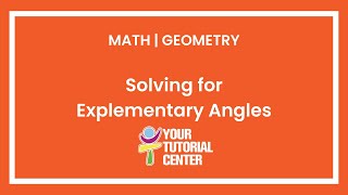 How to Solve for Explementary Angles  Geometry [upl. by Ardyaf]