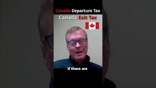 Canada Departure Tax  Canada Exit Tax leavingcanada [upl. by Ahgem]