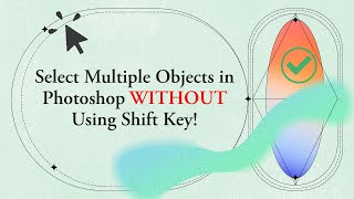 Select Multiple Objects in Photoshop WITHOUT Using Shift Key [upl. by Nattie219]