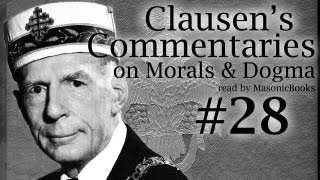 Clausens Commentaries on Morals and Dogma 28 28° Knight of the Sun Adept [upl. by Leber]