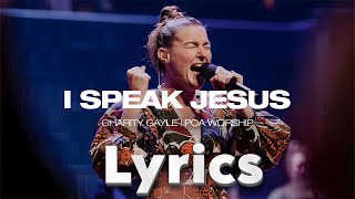 Charity Gayle  I Speak Jesus  Lyrics [upl. by Nilo750]