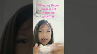 When my finger paper is not fingering papering [upl. by Arron]