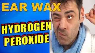 How to Use Hydrogen Peroxide To Remove Ear Wax [upl. by Gibbon]