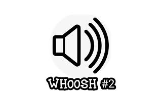 WHOOSH SOUND EFFECTS [upl. by Enale]