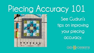 Piecing Accuracy 101  Quilting tutorial from GE Designs [upl. by Keeler]