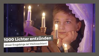 1000 Lichter entzünden – Traditionen leben – Unser Erzgebirge ist Weihnachten [upl. by Anekam]