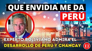 Experto Boliviano Elogia el Despegue de Perú con el Megapuerto de Chancay y la APEC 2024 [upl. by Sac757]