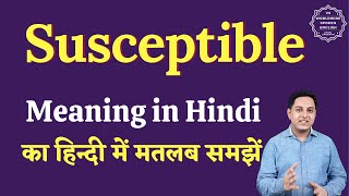 Susceptible meaning in Hindi  Susceptible ka matlab kya hota hai  English to hindi [upl. by Arze454]