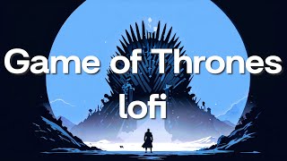 Game of Thrones  Lo Fi  Retrophonik [upl. by Tinaret]