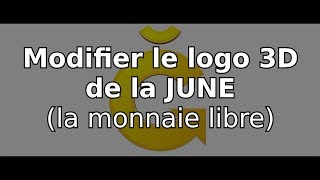 Tuto blender  Modifier le logo 3D de la june la monnaie libre  partie 2 [upl. by Ennayllek60]