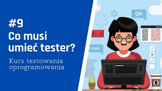 Co musi umieć początkujący tester  Kurs testowanie oprogramowania 915 [upl. by Parsifal266]