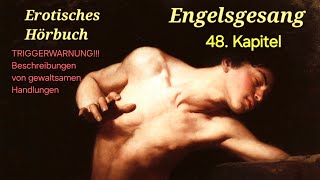 Erotik Hörbuch 💣 Engelsgesang 48 Kapitel  Roman Auszug  SA Urban Lesung audio romance [upl. by Llerahs996]