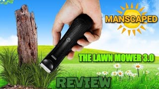 MANSCAPED  The Lawn Mower 30 REVIEW from someone that bought it [upl. by Rellim]