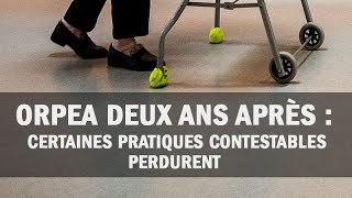 Orpea deux ans après  certaines pratiques contestables perdurent [upl. by Jacquet51]