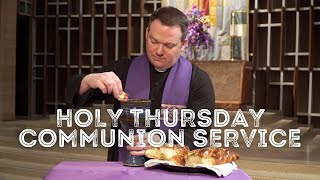 Glendale First UMC Holy Thursday Holy Communion Service Known by Gods Love  Rev Kris Tate [upl. by Malas114]