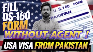 🇺🇸 USA Visit Visa  How to Apply for USA Tourist Visa from Pakistan 🇵🇰  DS160 Form Filling [upl. by Leaj]