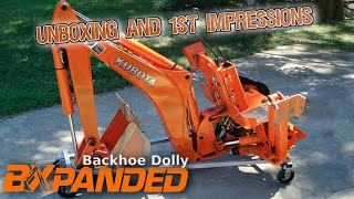 Unboxing of the BXpanded Backhoe Dolly [upl. by Oberg]