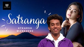 SATRANGASong  Indian Idol S14  UTKARSH  Ranbir Kapoor and Rashmika Mandanna indianidol14 [upl. by Therron]