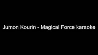 Jumon Kourin Magical Force Karaoke [upl. by Nnaael]