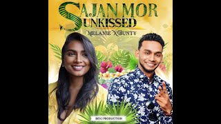 Sajan Mor X Sunkissed Melanie Ft Bunty Singh [upl. by Annoif665]