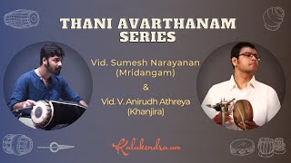 Thani Avarthanam by Sumesh Narayan amp V Anirudh Athreya  Kalakendra ThaniSeries [upl. by Argile]