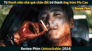 Review Phim Từ Thanh Niên Nhà Quê Chân Đất Trở Thành Ông Trùm Ma Cao [upl. by Shurlocke]