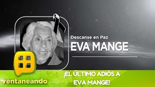 Laura Zapata y el último adiós a Eva Mange  Programa del 27 de junio del 2022  Ventaneando [upl. by Proffitt]