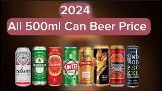 All 500ml Can Beer Price in 2024 [upl. by Gernhard]