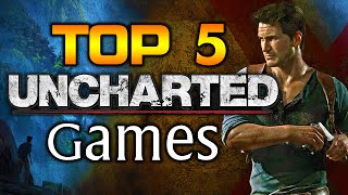 Top 5 Uncharted Games  Ranked In Order From Worst to Best [upl. by Akihsat]