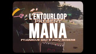 LENTOURLOOP  Mana Ft Marcus Gad amp JuJu Rogers Official Video [upl. by Adnohsat]