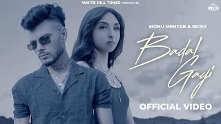 Badal Gayi Official Video Monu Mehtab  Ricky  Latest Punjabi Song 2024  Sad Song [upl. by Neerac835]