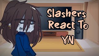 Slashers React to yn🍪❤️ [upl. by Sivert]